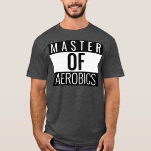 Aerobic Master T-Shirt