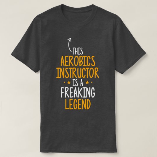 Aerobics Instructor Legend T-Shirt (Design vorne)