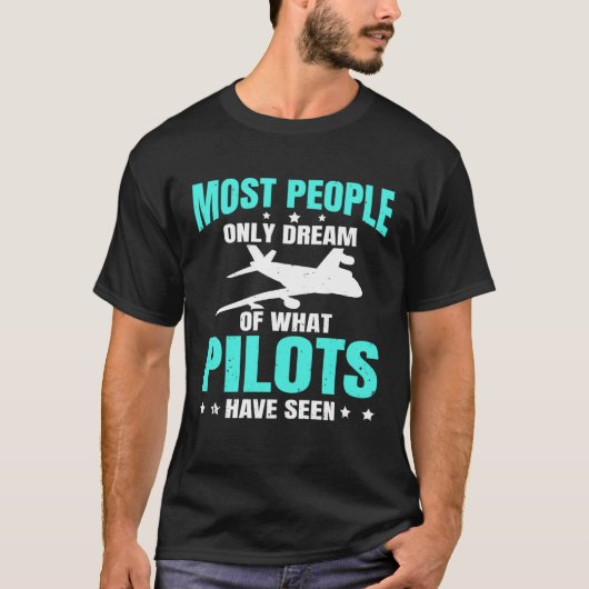 Aeroplane Spotter Flight Most People Only Dream Of T-Shirt (Vorderseite)