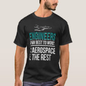 Aerospace Engineer Aerospace Engineering 1 T-Shirt (Vorderseite)