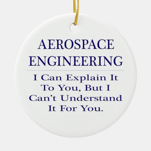 Aerospace Engineer Joke .. Erklären Sie nicht vers Keramikornament (Vorne)