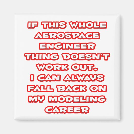 Aerospace Engineer Joke ... Modellieren Magnet (Vorne)