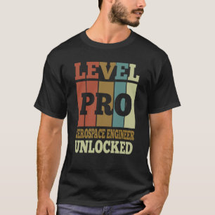 Aerospace Engineer Pro Unlocks Vintag Style Uniq T-Shirt