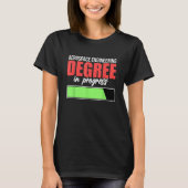 Aerospace Engineering Degree In Progress Engineer T-Shirt (Vorderseite)