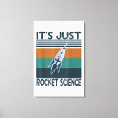 Aerospace Engineering gifts It's Just Rocket Leinwanddruck (Vorderseite)