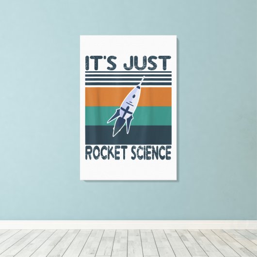 Aerospace Engineering gifts It's Just Rocket Leinwanddruck (Insitu (Holzboden))