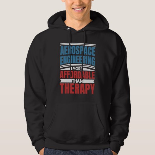 Aerospace Engineering Is Therapy  Engineer Graphic Hoodie (Vorderseite)