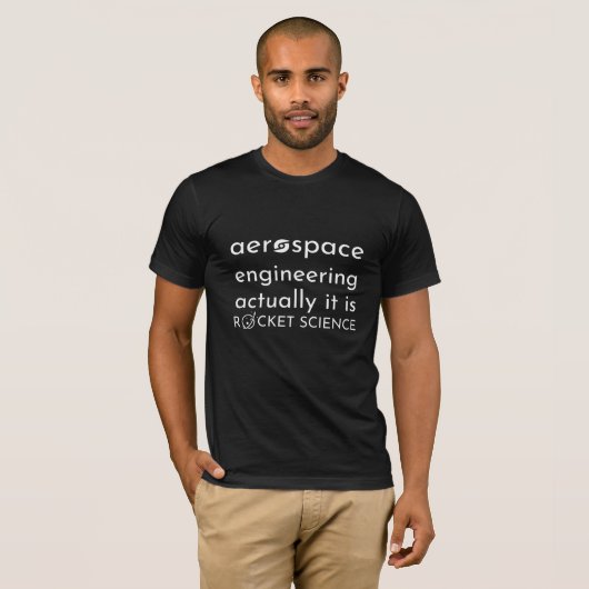 Aerospace Engineering tatsächlich ist es Raketenwi T-Shirt (Vorne ganz)