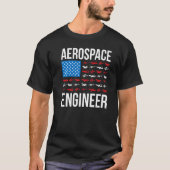 Aerospace Engineering US Flag Aerospace Engineer W T-Shirt (Vorderseite)
