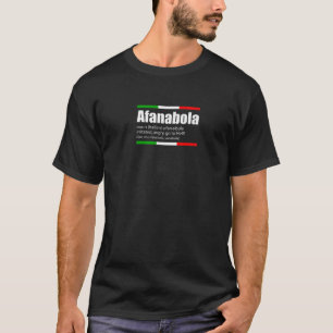 Afanabola Italian Slang Lustigen Sprüche Italien S T-Shirt