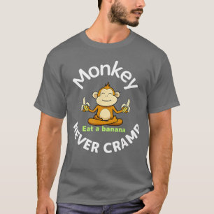 Affe bekommt nie Krämpfe Iss eine Banane Freund T-Shirt