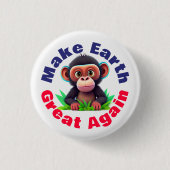 Affe, die Erde wieder groß machen, Niedliche Umwel Button (Vorderseite)