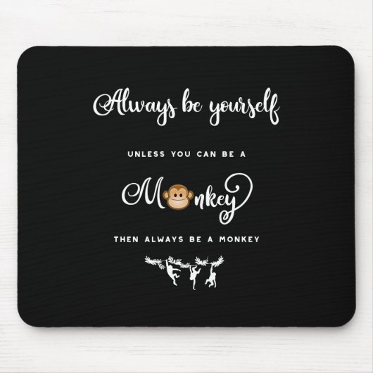 Affe. Lustiges Sprichwort, Nerdy. Seien Sie immer Mousepad (Vorne)