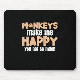 Affe macht mich glücklich mousepad