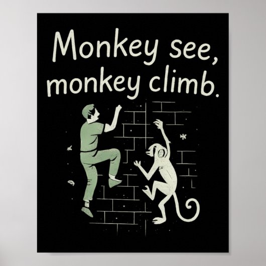 Affe sieht Affen klettern Lustige Klettergrafik  Poster (Vorne)