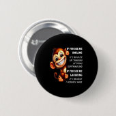Affe Wenn du mich lächelnd siehst, liegt es daran, Button (Vorne & Hinten)