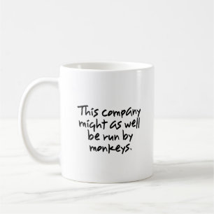 Affen konnten eine bessere Arbeit bei dieser Firma Kaffeetasse