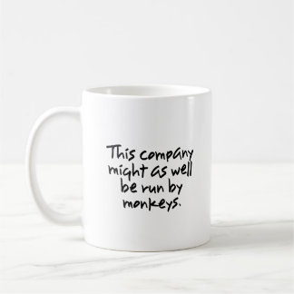 Affen konnten eine bessere Arbeit bei dieser Firma Kaffeetasse