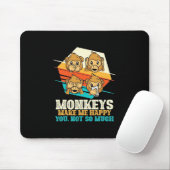 Affen machen mich glücklich mousepad (Mit Mouse)