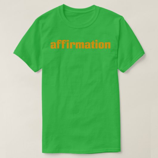 Affirmation 3 T-Shirt (Design vorne)
