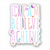 Affirmation Butterfly Dream Believe Achieve Aufkleber (Vorderseite)