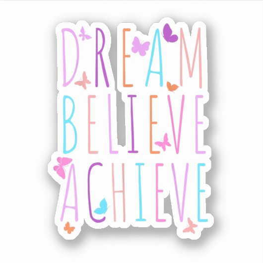 Affirmation Butterfly Dream Believe Achieve Aufkleber (Vorderseite)