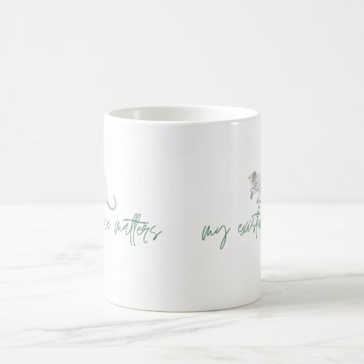 Affirmation Cat Tasse, "My Existence Matters" Kaffeetasse (Mittel)