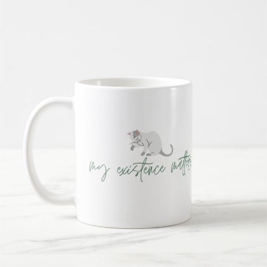 Affirmation Cat Tasse, "My Existence Matters" Kaffeetasse (Links)