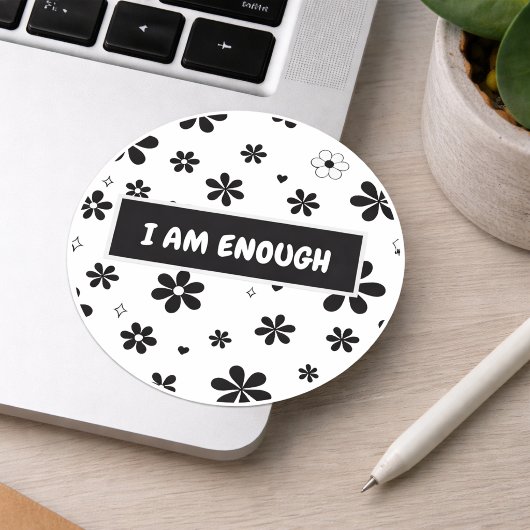 Affirmation Sticker | Black Floral Motivational