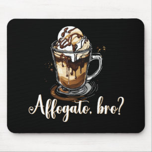 Affogato, bro, italienischer Kaffee Drink Barista Mousepad