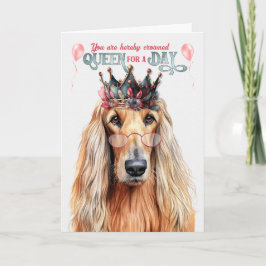 Afghan Hound Dog Queen for Day Funny Birthday Karte