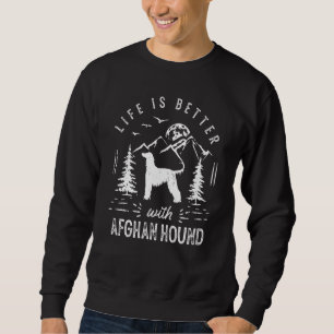Afghan Hound Life Better Mama Vater Hund Sweatshirt