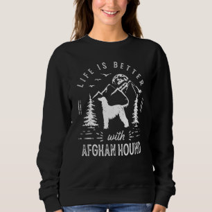 Afghan Hound Life Better Mama Vater Hund Sweatshirt