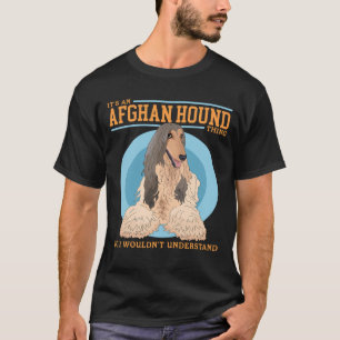 Afghan Hounds Eine Afghan Hound Sache T-Shirt
