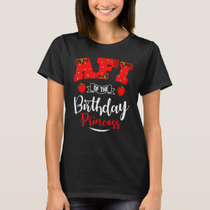 Afi of the Birthday Princess Strawberry Thema heut T-Shirt