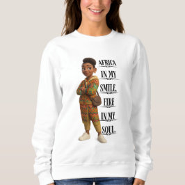 Africa In My Smile Fire In My Soul Sweatshirt