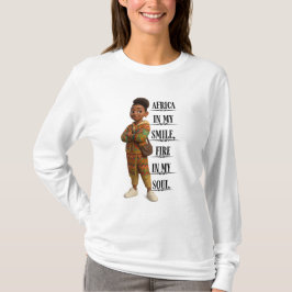 Africa In My Smile Fire In My Soul T-Shirt