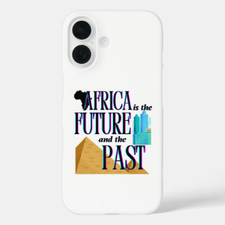 Africa is The Future & The Past | iPhone / iPad  16 Hülle