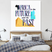 Africa is The Future & The Past | Leinwanddruck (Insitu (Schlafzimmer))