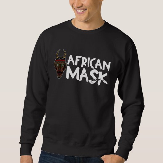 Africa Mask African Afro History Reggae Melanin  1 Sweatshirt (Vorderseite)