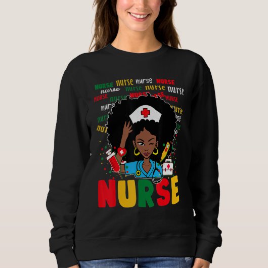 African American Nurse Black History Month Pride B Sweatshirt (Vorderseite)