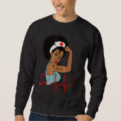 African American Nurse Black History Month Pride B Sweatshirt (Vorderseite)