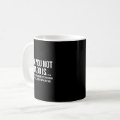 African-american Phrase Sarcasm What You Not Finna Kaffeetasse (Vorderseite Links)