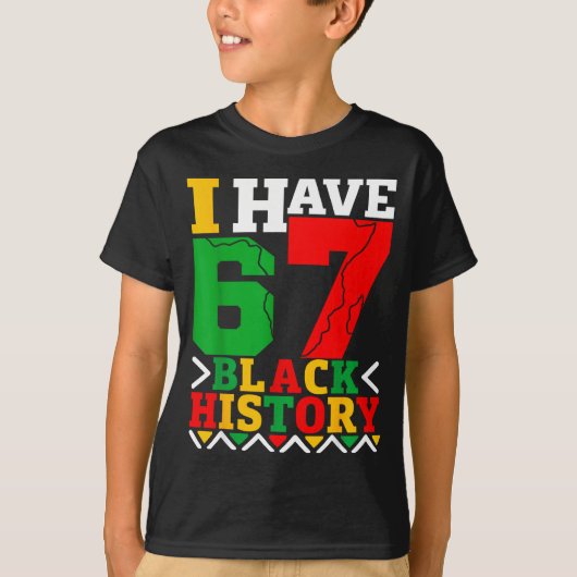 African American Pride I Have 67 Black History Mon T-Shirt (Vorderseite)