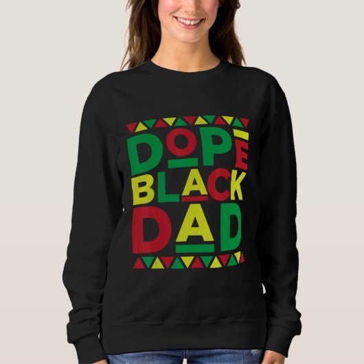 African Dad Black Father Father s Day Melanin Dad Sweatshirt (Vorderseite)