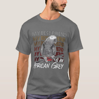 African Gray Mein bester Freund ist Ornithologe fü T-Shirt