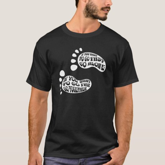 African Proverb Wenn du will, schnell zu gehen, ge T-Shirt (Vorderseite)