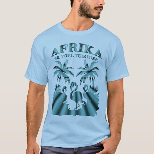 Afrika - ek voel tuis hier - (Heimat) T-Shirt (Vorderseite)