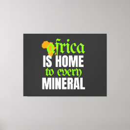 Afrika ist Heimat jedes Minerals |  Leinwanddruck