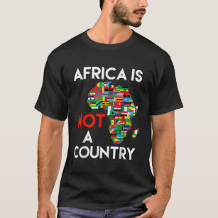Afrika ist kein Land Afrika ist Kontinent T-Shirt
